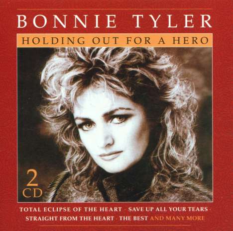 Bonnie Tyler: Holding Out For A Hero - The Best, 2 CDs