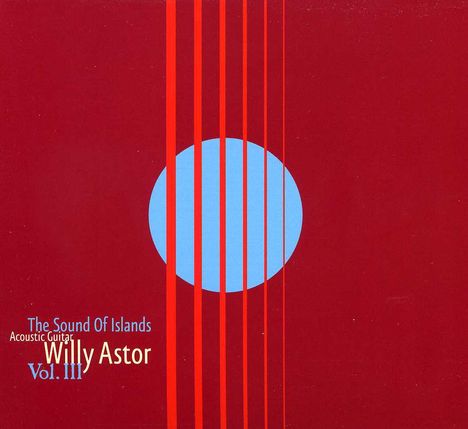 Willy Astor: The Sound Of Islands Vol. 3, CD