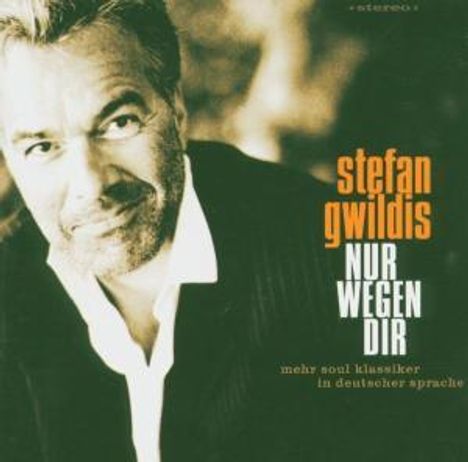Stefan Gwildis: Nur wegen dir, CD