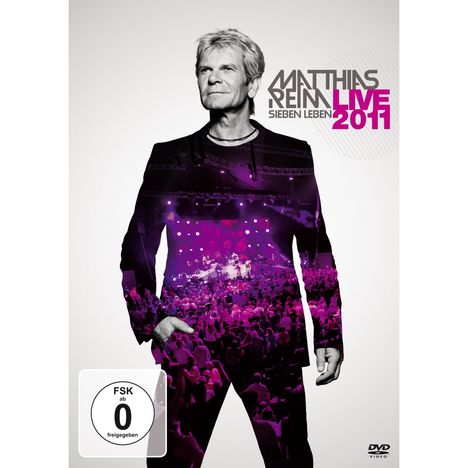 Matthias Reim: Sieben Leben: Live 2011, DVD