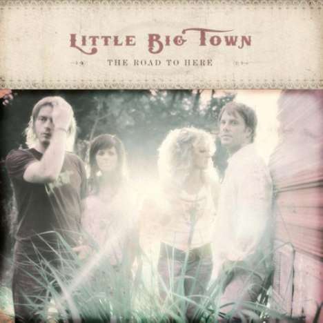 Little Big Town: Road To Here, CD
