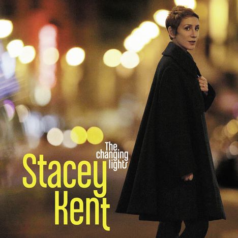 Stacey Kent (geb. 1968): The Changing Lights (13 Tracks), CD