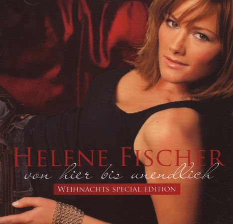 Helene Fischer: Von hier bis unendlich (Special-Edition), CD