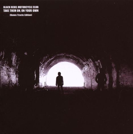 Black Rebel Motorcycle Club: Take Them On, On Your Own, CD