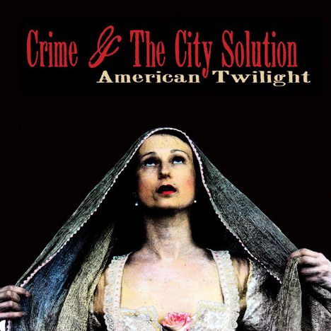 Crime &amp; The City Solution: American Twilight (Limited Edition) (Red Vinyl) (LP + CD), 1 LP und 1 CD