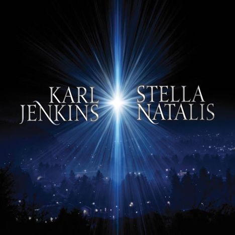 Karl Jenkins (geb. 1944): Stella Natalis, CD
