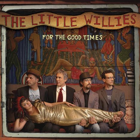 The Little Willies: For The Good Times, CD