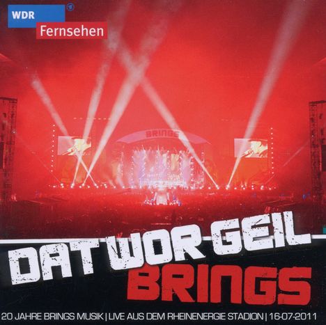 Brings: Dat wor geil: 20 Jahre Brings-Musik (Live 16.07.2011), 2 CDs