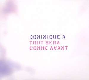 Dominique A: Tout Sera Comme Avant, 2 CDs