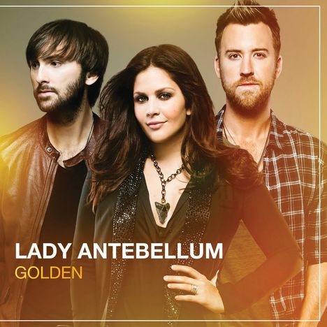 Lady A (vorher: Lady Antebellum): Golden, CD