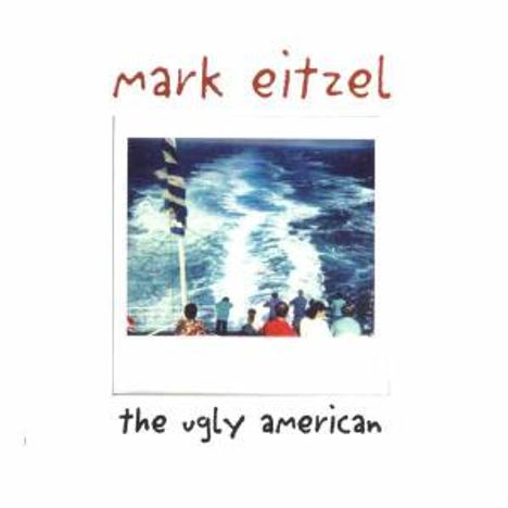 Mark Eitzel: The Ugly American, CD