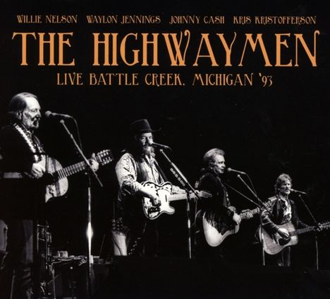 The Highwaymen: Live Battle Creek, Michigan '93, 2 CDs