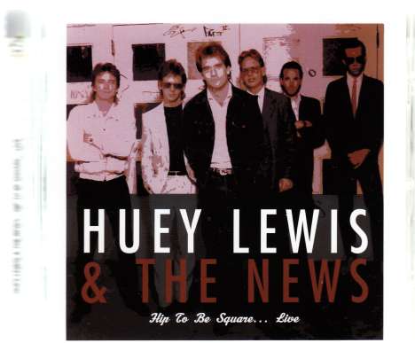 Huey Lewis &amp; The News: Hip To Be Square.... Live, CD