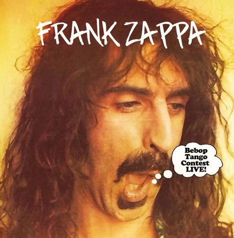 Frank Zappa (1940-1993): Bebop Tango Contest Live, CD
