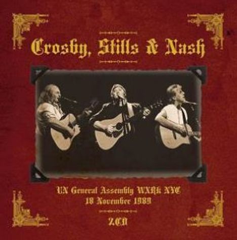 Crosby, Stills &amp; Nash: United Nations General Assembly Hall, New York, November 18,1989, 2 CDs