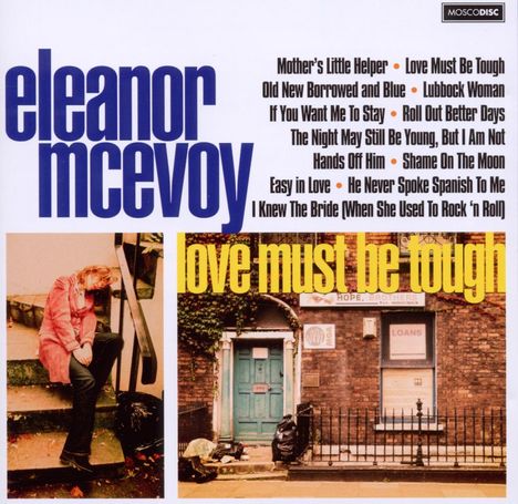 Eleanor McEvoy: Love Must Be Tough, CD