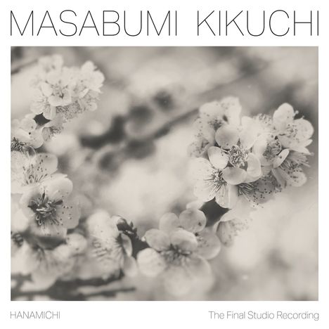 Masabumi Kikuchi (1939-2015): Hanamichi - The Final Studio Recording (180g), LP