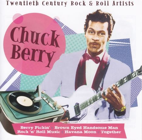 Chuck Berry: Twentieth Century Rock &amp; Roll Artists, CD