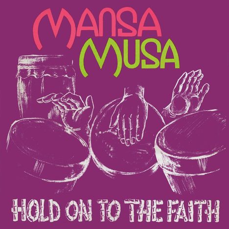 Mansa Musa: Hold On To The Faith (180g), LP