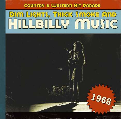 Dim Lights, Thick Smoke And Hillbilly Music: Country &amp; Western Hit Parade 1968, CD