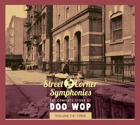 Street Corner Symphonies - The Complete Story Of Doo Wop, Volume 14 - 1962, CD