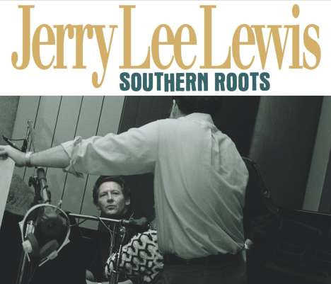 Jerry Lee Lewis: Southern Roots: The Original Sessions, 2 CDs