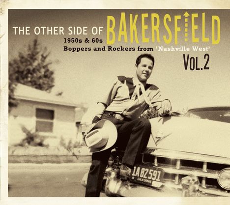 The Other Side Of Bakersfield, Vol.2: 1950s &amp; 60s Boppers And Rockers From 'Nashville West', CD