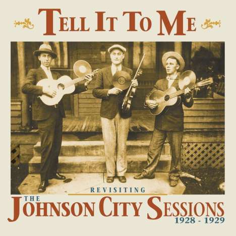 Tell It To Me: The Johnson City Sessions Revisted, CD
