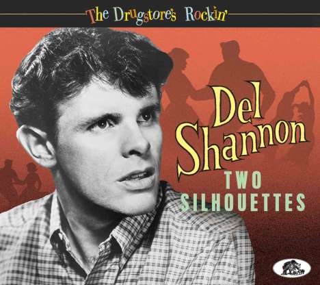 Del Shannon: The Drugstore's Rockin': Two Silhouettes, CD