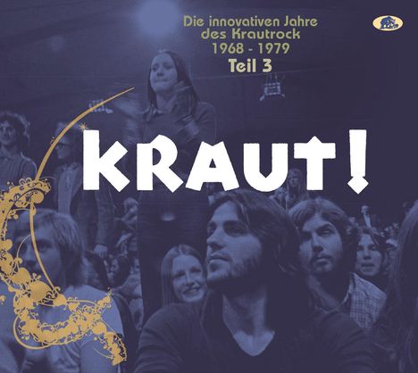 KRAUT! - Die innovativen Jahre des Krautrock 1968 - 1979 Teil 3, 2 CDs