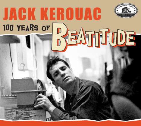 Jack Kerouac: 100 Years Of Beatitude, 2 CDs