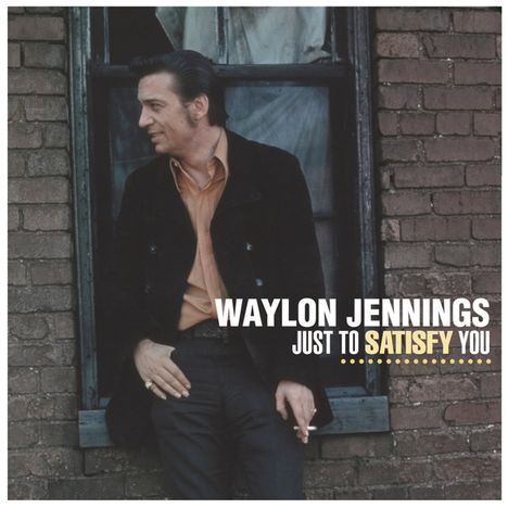 Waylon Jennings: Just To Satisfy You (180g), LP