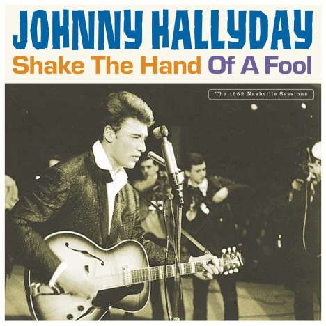 Johnny Hallyday: Shake The Hand Of A Fool (180g), 2 LPs