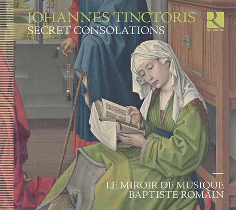Johannes Tinctoris (1436-1511): Geistliche Werke - Secret Consolations, CD