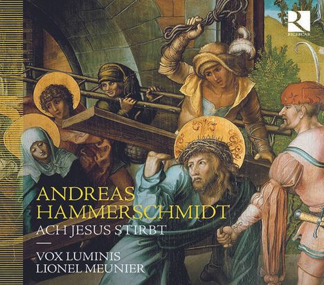 Andreas Hammerschmidt (1612-1675): Geistliche Werke "Ach Jesus stirbt", CD