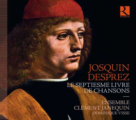 Josquin Desprez (1440-1521): Le Septiesme Livre de Chansons, CD