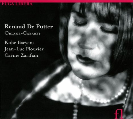 Renaud De Putter (geb. 1967): Orlane-Cabaret für Stimme &amp; Klavier, CD