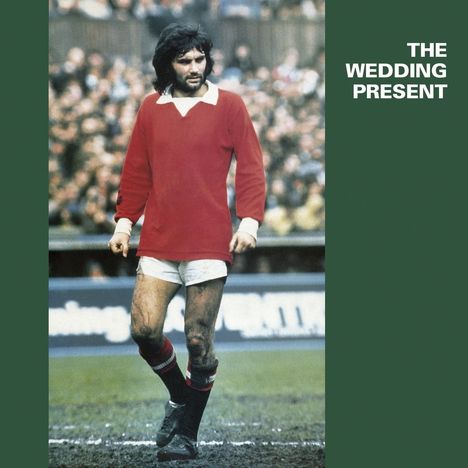 The Wedding Present: George Best (Limited Edition) (Green Vinyl), LP