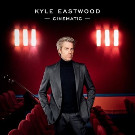 Kyle Eastwood (geb. 1968): Cinematic, CD