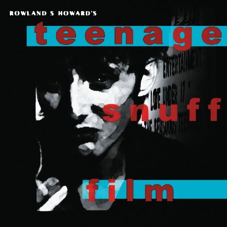 Rowland S. Howard: Teenage Snuff Film, CD