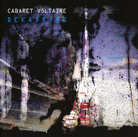 Cabaret Voltaire: Dekadrone, CD