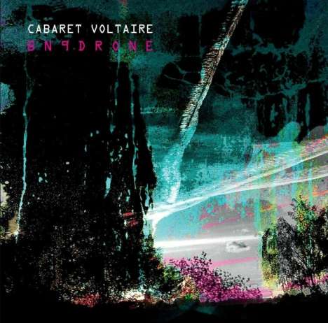 Cabaret Voltaire: BN9Drone, CD