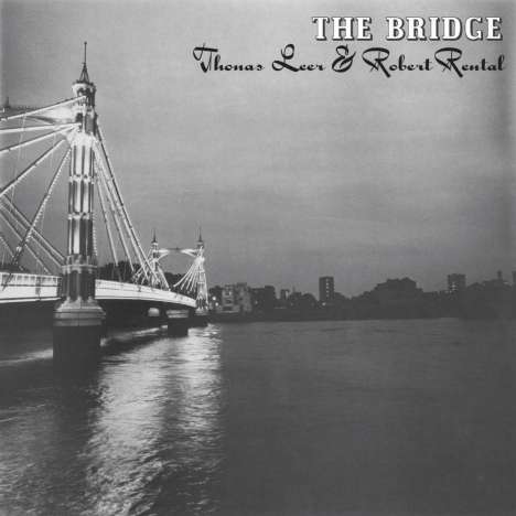 Thomas Leer &amp; Robert Rental: The Bridge (Limited Edition) (White Vinyl), LP