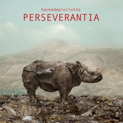 Hackedepicciotto: Perseverantia (Reissue), LP