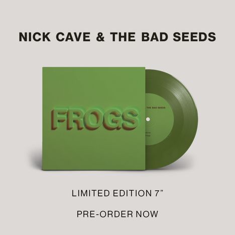 Nick Cave &amp; The Bad Seeds: Frogs (Limited Edition) (Green Vinyl) (in Deutschland und Österreich exklusiv für jpc!), Single 7"