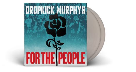 Dropkick Murphys: For The People (Limited Edition) (Silver Vinyl), 2 LPs