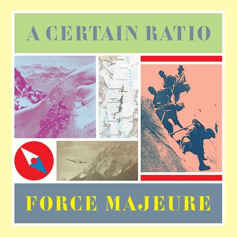 "A Certain Ratio" und "Force Majeure" sind darauf zu lesen. Verschiedene Bergbilder und ein Kompass-Symbol.