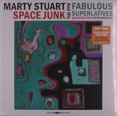 Oben steht "MARTY STUART AND HIS FABULOUS SUPERLATIVES SPACE JUNK". Bunte abstrakte Illustration darunter.