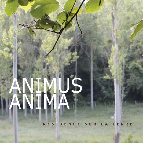 Animus Anima: Résidence Sur La Terre, CD