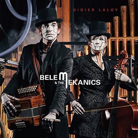Didier Laloy: Belem &amp; The Mekanics, CD